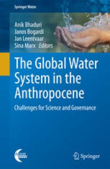 The Global Water System in the Anthropocene: Challenges for Science and Governance