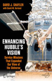 Enhancing Hubble's Vision: Service Missions That Expanded Our View of the Universe