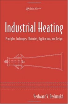 Industrial Heating: Principles, Techniques, Materials, Applications, and Design  