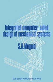 Integrated Computer-Aided Design of Mechanical Systems