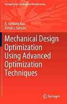 Mechanical Design Optimization Using Advanced Optimization Techniques