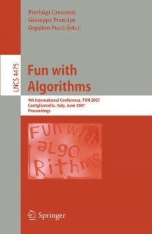 Fun with Algorithms: 4th International Conference, FUN 2007, Castiglioncello, Italy, June 3-5, 2007. Proceedings