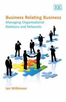 Business Relating Business: Managing Organisational Relations and Networks