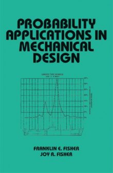 Probability Applications in Mechanical Design (Dekker Mechanical Engineering)