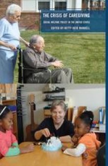 The Crisis of Caregiving: Social Welfare Policy in the United States