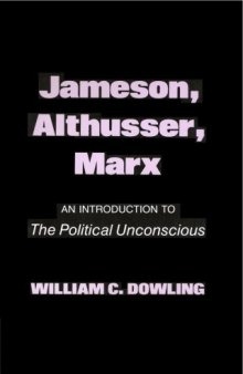 Jameson, Althusser, Marx: An Introduction to the Political Unconscious