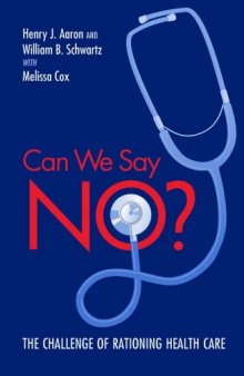 Can We Say No?:  The Challenge of Rationing Health Care