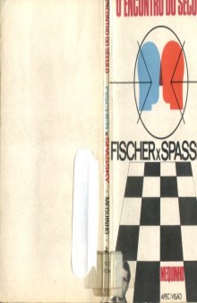 O Encontro Do Seculo - Fischer vs Spassky