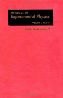 Methods of experimental physics, - Solid state physics. part B Electrical, magnetic, and optical properties