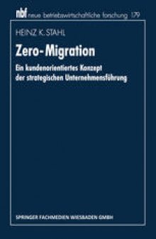 Zero-Migration: Ein kundenorientiertes Konzept der strategischen Unternehmensführung
