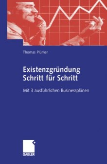 Zielgerichtet in die Selbständigkeit - mit 3 prämierten Businessplänen und vielen Checklisten