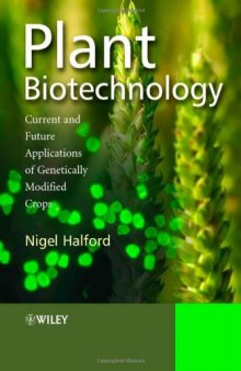 Plant Biotechnology: Current and Future Applications of Genetically Modified Crops