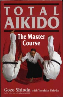 Total Aikido  The Master Course