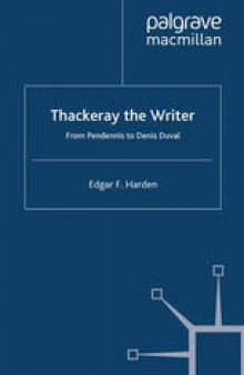 Thackeray the Writer: From Pendennis to Denis Duval