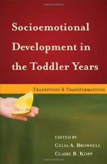 Socioemotional Development in the Toddler Years: Transitions and Transformations