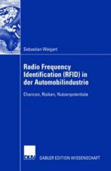 Radio Frequency Identification (RFID) in der Automobilindustrie: Chancen, Risiken, Nutzenpotentiale