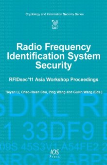 Radio Frequency Identification System Security: Rfidsec'11 Asia Workshop Proceedings v6