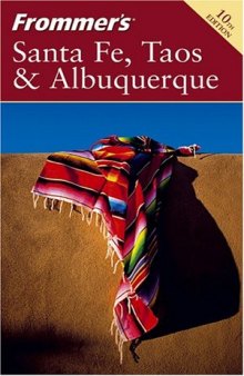 Frommer's Santa Fe, Taos & Albuquerque (Frommer's Complete)