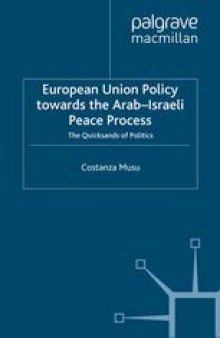 European Union Policy towards the Arab-Israeli Peace Process: The Quicksands of Politics