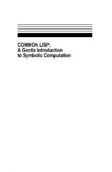 Common Lisp.A gentle introduction to symbolic computation