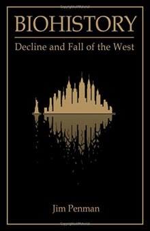 Biohistory : decline and fall of the West