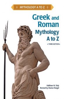 Greek and Roman Mythology A to Z, 3rd edition