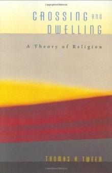 Crossing and Dwelling: A Theory of Religion