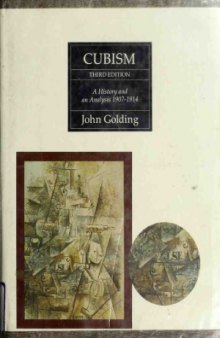 Cubism. A History and an Analysis, 1907-1914