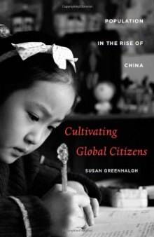 Cultivating Global Citizens: Population in the Rise of China (Edwin O Reischauer Lectures)  