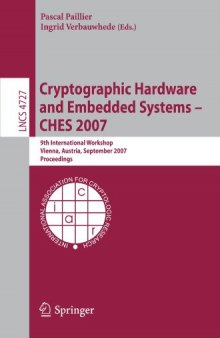 Cryptographic Hardware and Embedded Systems - CHES 2007: 9th International Workshop, Vienna, Austria, September 10-13, 2007. Proceedings