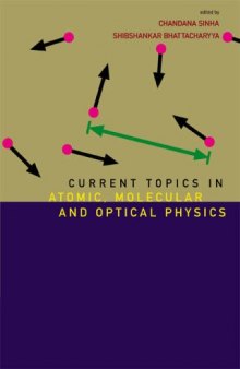 Current Topics in Atomic, Molecular and Optical Physics: Invited Lectures Delivered at the Conference on Atomic Molecular and Optical Physics