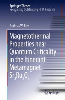 Magnetothermal Properties near Quantum Criticality in the Itinerant Metamagnet Sr3Ru2O7 (Springer Theses)