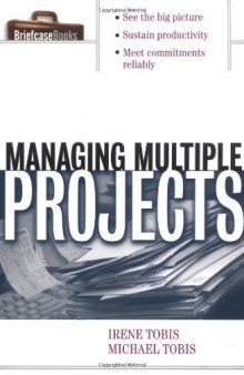 Managing Multiple Projects (Briefcase Books Series)