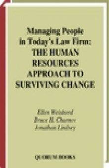 Managing People in Today's Law Firm: The Human Resources Approach to Surviving Change