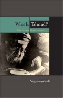 What Is Talmud?: The Art of Disagreement