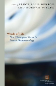 Words of Life: New Theological Turns in French Phenomenology (Perspectives in Continental Philosophy