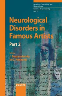 Neurological Disorders in Famous Artists (Frontiers of Neurology and Neuroscience), Part 2