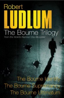 The Bourne Trilogy: The Bourne Identity, The Bourne Supremacy, The Bourne Ultimatum