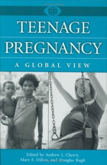 Teenage Pregnancy: A Global View (A World View of Social Issues)