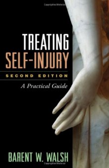 Treating Self-Injury, Second Edition: A Practical Guide