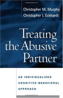 Treating the Abusive Partner: An Individualized Cognitive-Behavioral Approach