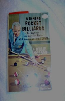 WINNING POCKET BILLIARDS: For Beginners and Advanced Players With a Section on Trick Shots