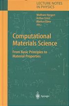 Computational Materials Science: From Basic Principles to Material Properties