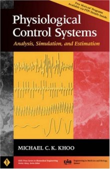 Physiological Control Systems: Analysis, Simulation, and Estimation (IEEE Press Series on Biomedical Engineering)