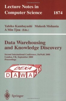 Data Warehousing and Knowledge Discovery: Second International Conference, DaWaK 2000 London, UK, September 4–6, 2000 Proceedings