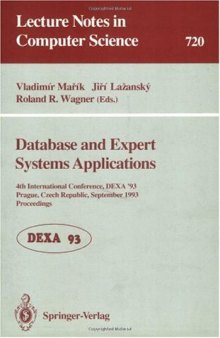 Database and Expert Systems Applications: 4th International Conference, DEXA'93 Prague, Czech Republic, September 6–8, 1993 Proceedings