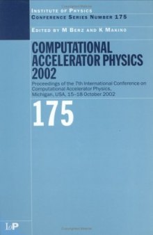 Computational Accelerator Physics 2002 Proceedings of the Seventh International Conference on Computational Accelerator Physics, Michigan, USA, 15-18 ... (Institute of Physics Conference Series)