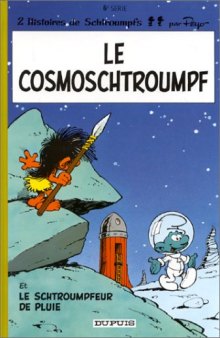 Le Cosmoschtroumpf - Le Schtroumpfeur de pluie, tome 6