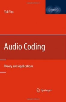 Audio Coding: Theory and Applications