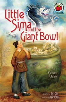 Little Sima and the Giant Bowl: A Chinese Folktale (On My Own Folklore)